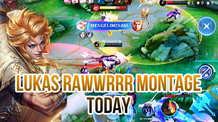 LUKAS RAWWRRR MONTAGE TODAY
