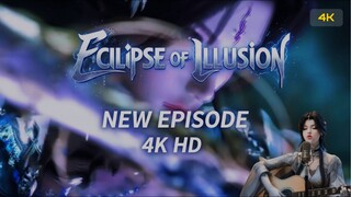 ECLIPSE OF ILLUSION EPISODE 15 HD [4K]