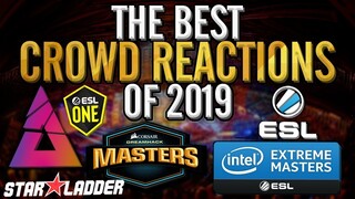 CS:GO - BEST CROWD REACTIONS OF 2019! (LOUD CROWDS!)