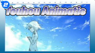 [Touhou Animatic] Kết Thúc Có Hậu Vẫn Tốt Hơn_2