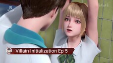 Villain Initialization Ep 5