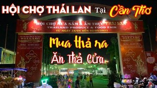 Hội Chợ Mua Sắm, Ẩm Thực Thái Lan tại Cần Thơ từ ngày 28/04 đến 02/05/2021 | Ẩm thực Cần Thơ