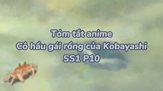 Tóm tắt anime: Hầu gái rồng của Kobayashi SS1 P10|#anime #maiddragonofkobayashi
