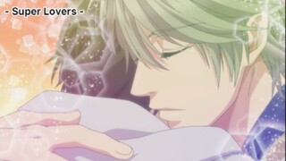 Super Lovers | ไม่มีวันที่จะไม่ต้องการหรอก