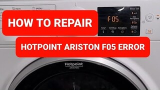 how to repair F05  ERROR HOTPOINT  ARISTON WASHING MACHINE