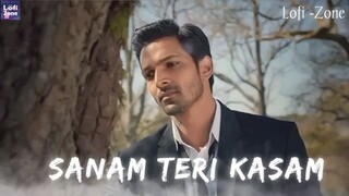 sanam tere kasam slowed+ reverb