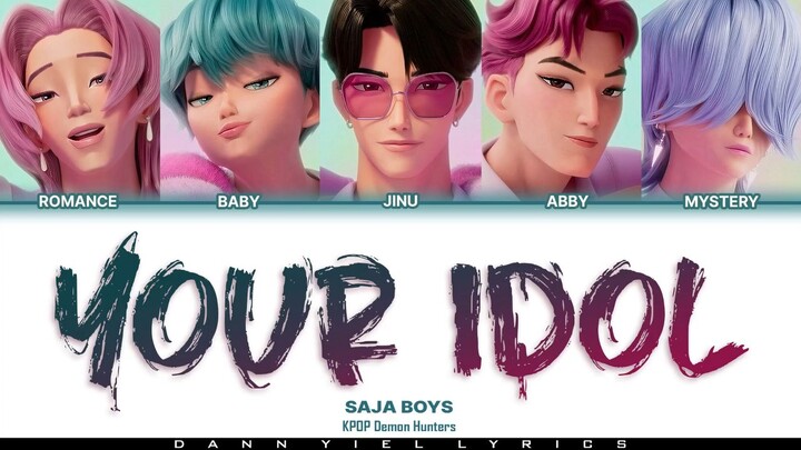 YOUR IDOL by SAJA BOYS (KPop Demon Hunters) [Lyrics Video]