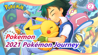 Pokemon|(Ash)Annual Mashup for 2021 Pokémon Journey_2