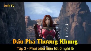 Đấu Phá Thương Khung Tập 3 - Phải biểu hiện tốt ở nghi lễ