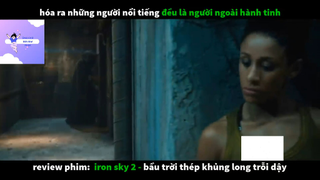 REVIEW PHIM : Bầu trời thép (p2) #rvphimkhoahoc