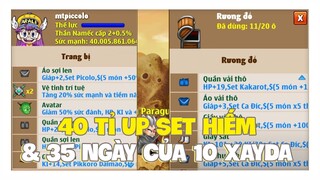 Ngọc Rồng Online - 35 Ngày Up Set Kích Hoạt Của Acc 40 Tỉ SM Và 10 Acc Xayda !