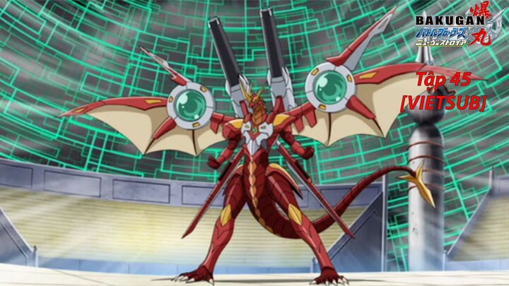 Bakugan Battle Brawlers - New Vestroia [Japanese] Vietsub -Tập 45  Chiến Binh Bakugan SS2