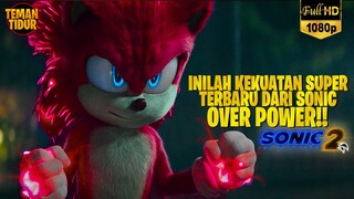 KEKUATAN SONIC YANG TERLALU OVERPOWER!!! - Alur Cerita "SONIC 2"