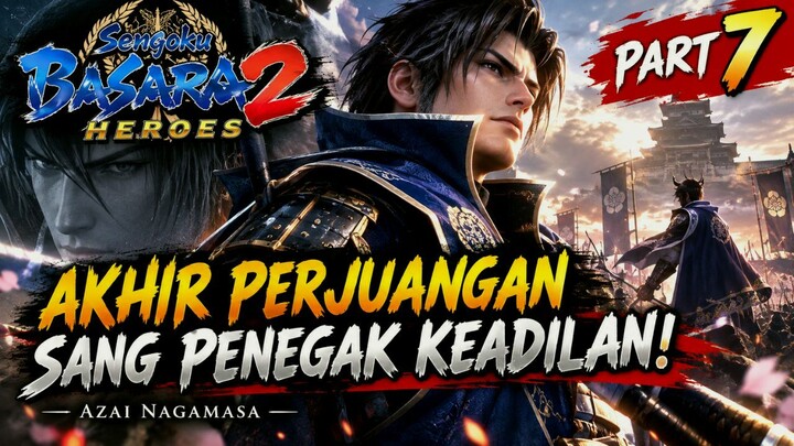 AZAI NAGAMASA STORY MODE PART 7 – Akhir Perjuangan Sang Penegak Keadilan!