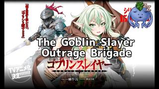 Goblin Slayer Outrage Brigade