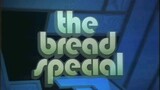 The Bread Special