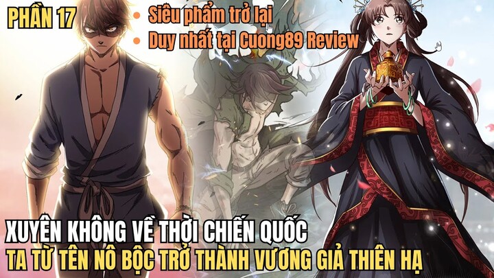 P17 - Xuyên Không Về Thời Chiến Quốc Ta Từ Nô Bộc Trở Thành Vương Giả - Review Phim Truyện Tranh Hay