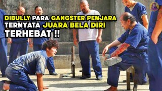 DIBULI SELURUH GANGSTER PENJARA TERNYATA JUARA BELA DIRI PALING MEMATIKAN - alur cerita film