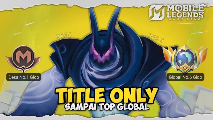 Namatin Mobile Legends tapi Title Gloo Only sampai Global
