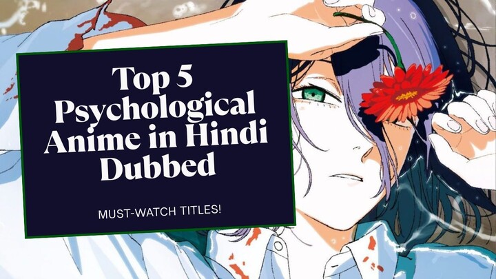 Top 5 Psychological Animes In Hindi Dub