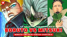 🔴 MITSUKI SAGE MODE VS BORUTO OTSUTSUKI ‼️  CERITA RESMI BORUTO TWO BLUE VORTEX TERBARU [CHAPTER 6]