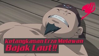 Ketangkasan Erza Melawan Bajak Laut❗❗
