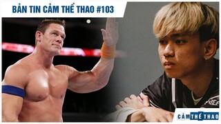 Bản tin Thể Thao #103 | Cena úp mở tái xuất WWE, SBTC đưa YiJin vào danh sách chuyển nhượng