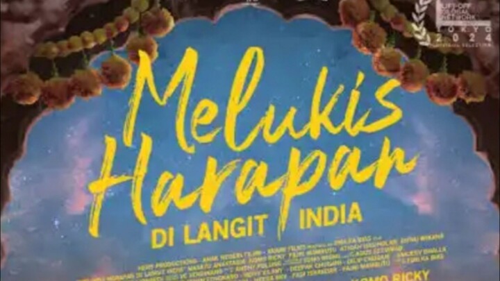 MELUKIS HARAPAN DILANGIT INDIA  (2024)