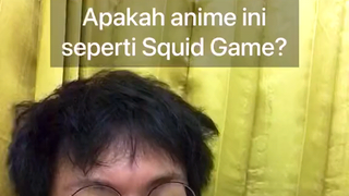 apakah anime ini seperti squid game?