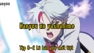 Hanyou no yashahime_Tập 9 P2 Lũ bán yêu chết tiệt