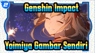 Genshin Impact
Yoimiya Gambar Sendiri_2