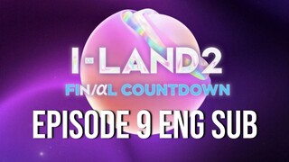I-LAND 2 EP 9 ENG SUB || I-Land 2 N/a Episode Nine English Subtitles