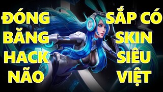 Điêu Thuyền đóng băng hack não phong cách Tin vui sắp ra skin Siêu Việt sớm