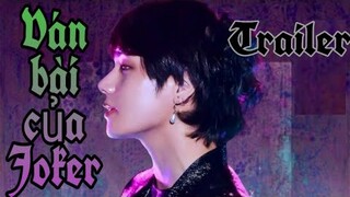 [BTS Film] VÁN BÀI CỦA JOKER_Trailer🐯❤🐰