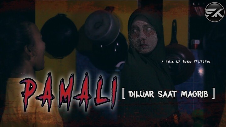 PAMALI : DILUAR SAAT MAGRIB - Film Pendek Horor | KELOR | SISI KELABU