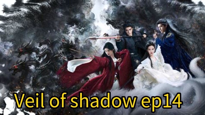Veil of shadow 2026 ep14 [engsub] cdrama