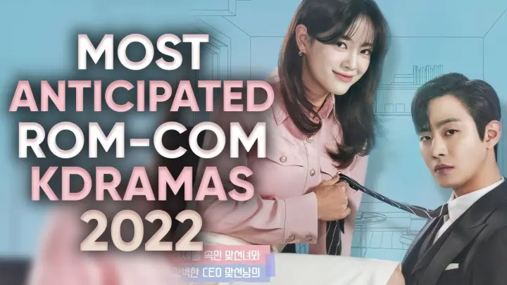 Top 10 Most Anticipated Romance Comedy Kdramas of 2022! [Ft HappySqueak]