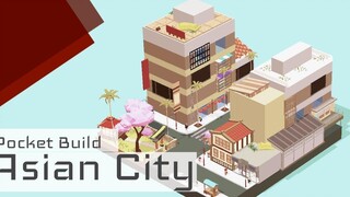 Pocket Build Asian City เวลาที่ล่วงเลย