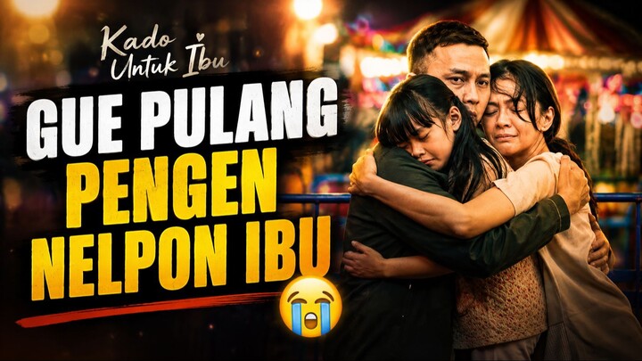 JANGAN NONTON KADO UNTUK IBU TANPA TISU! 😭