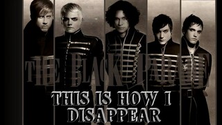 FAN MADE Mv This is how I disapear - MY CHEMICAL ROMANCE