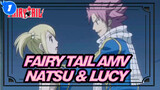[Fairy Tail AMV] [Natsu & Lucy] Kelembutan Khusus Natsu_1