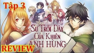 Sự Trỗi Dậy Của Anh Hùng Khiên Tập 3 | review anime hay | Review Phim A