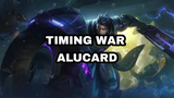 Timing Alucard Masuk War