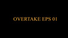 Overtake Eps 01 Sub Indonesia