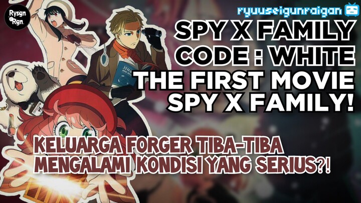 MOVIE SPY X FAMILY SEGERA HADIR NIH! - [Info&News] ryuuseigunraigan