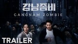 Gangnam Zombie | 강남좀비 | Official Trailer | Korean Movie