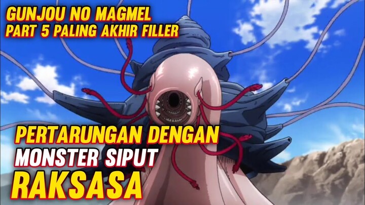 Pertarungan dengan monster siput raksasa || Alur film anime Gunjou no magmel part 5 paling akhir