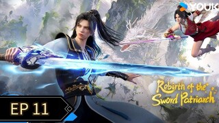 Rebirth of the sword patriarch episode 11
