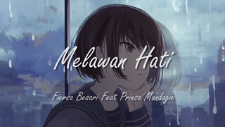 FIERSA BESARI - Melawan Hati feat. PRINSA MANDAGIE Cover + Lirik & Slowed ( Cover by Ingrid Tamara )