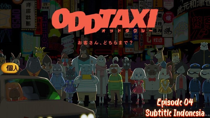 Odd Taxi Episode 04- Subtitle Indonesia